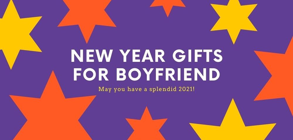 New Year's Gift For Boyfriend