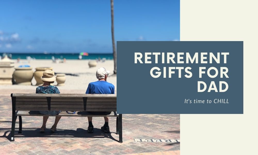 retirement gifts for dad